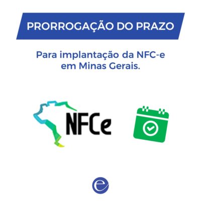 Prorrogação do Prazo para Implantação da NFC-e em Minas Gerais